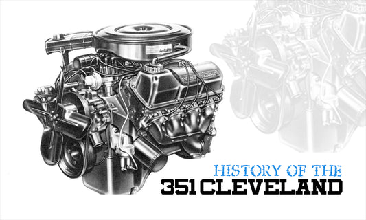 It’s Better to Burn Out Than Fade Away: The History of the Ford 351 Cleveland