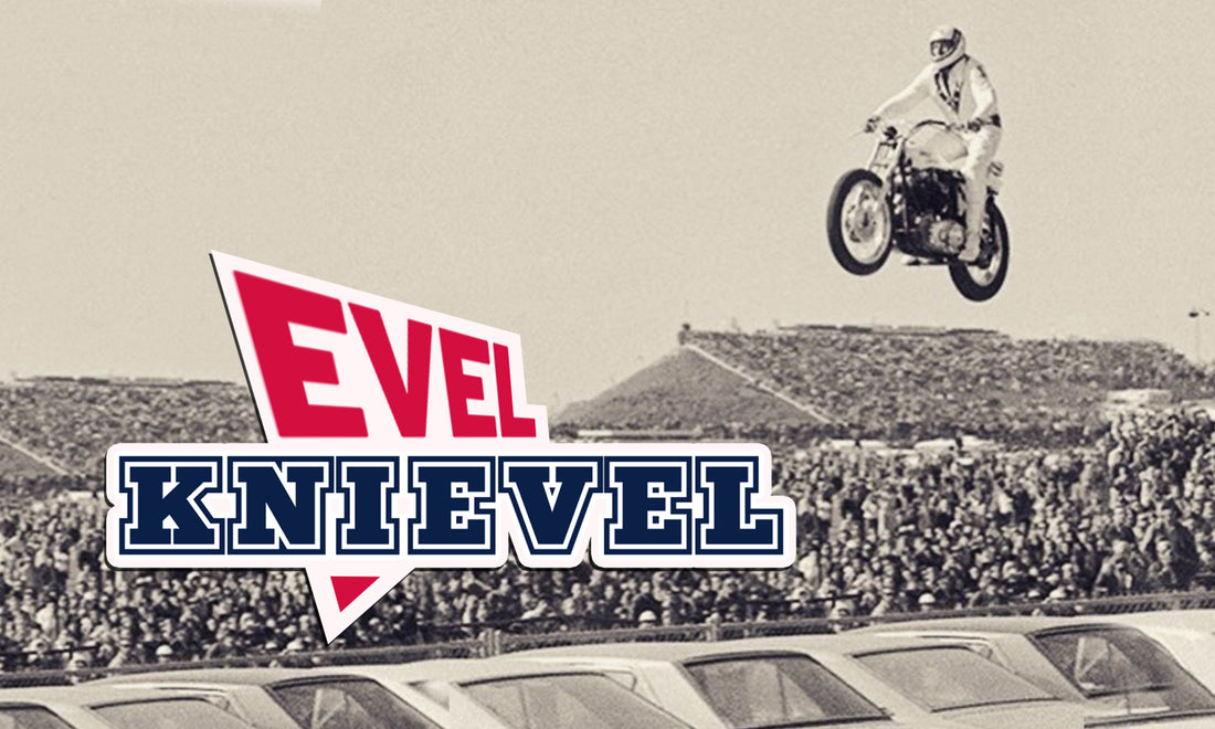 Good at Being Evel: The History of Evel Knievel
