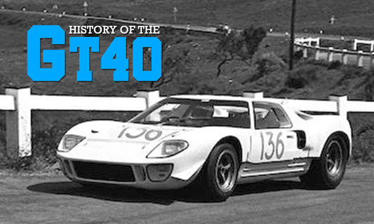 Rage Against the Machine (and the Man): The History of the GT40