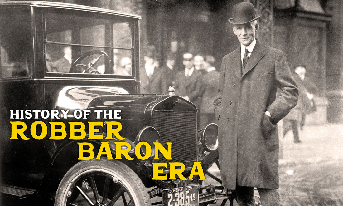 When Industry Was King: The History of the Robber Baron Era