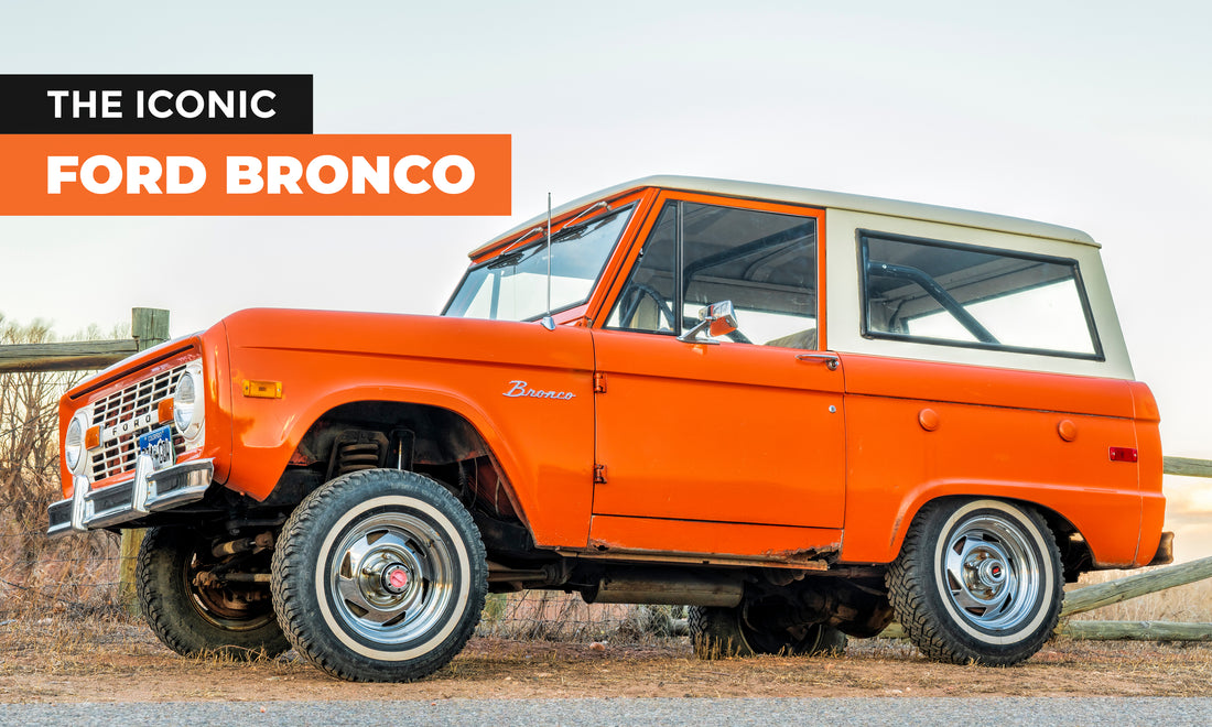 Running Wild And Free: The Iconic Ford Bronco